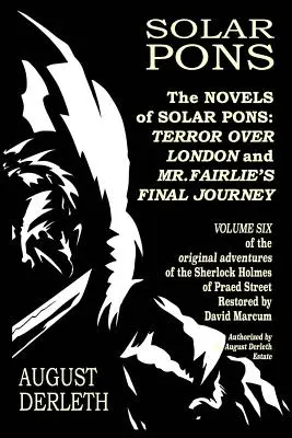 Powieści Solara Ponsa: Terror nad Londynem i Ostatnia podróż pana Fairliego - The Novels of Solar Pons: Terror Over London and Mr. Fairlie's Final Journey
