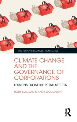 Zmiany klimatyczne i zarządzanie korporacjami: Lekcje z sektora detalicznego - Climate Change and the Governance of Corporations: Lessons from the Retail Sector