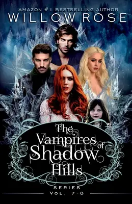 Seria Wampiry z Cienistych Wzgórz: Tom 7-8 - The Vampires of Shadow Hills Series: Vol 7-8