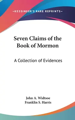 Siedem twierdzeń Księgi Mormona: Zbiór dowodów - Seven Claims of the Book of Mormon: A Collection of Evidences