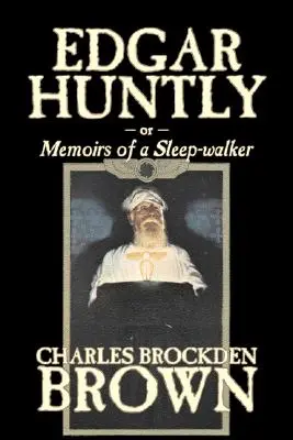 Edgar Huntly Charlesa Brockdena Browna, fantasy, historyczna, literacka - Edgar Huntly by Charles Brockden Brown, Fantasy, Historical, Literary