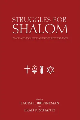 Walka o pokój: Pokój i przemoc we wszystkich Testamentach - Struggles for Shalom: Peace and Violence Across the Testaments