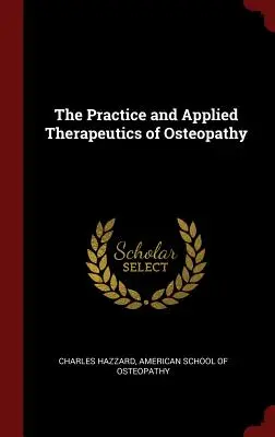 Praktyka i terapie stosowane w osteopatii - The Practice and Applied Therapeutics of Osteopathy