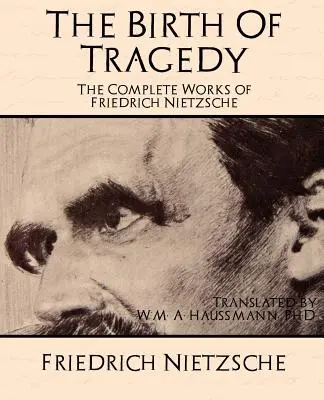 Dzieła wszystkie Fryderyka Nietzschego - The Complete Works of Friedrich Nietzsche