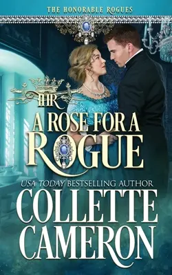 Róża dla łobuza: Romans historyczny z czasów regencji - A Rose for a Rogue: A Historical Regency Romance