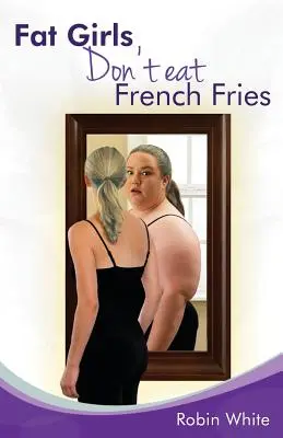 grube dziewczyny nie jedzą frytek - fat girls don't eat french fries