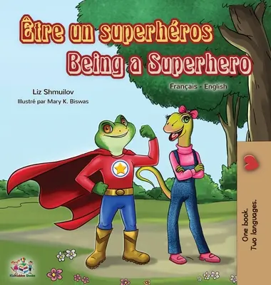 tre un superhros Being a Superhero: Francusko-angielska książka dwujęzyczna - tre un superhros Being a Superhero: French English Bilingual Book