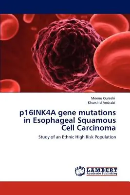 Mutacje genu p16INK4A w raku płaskonabłonkowym przełyku - p16INK4A gene mutations in Esophageal Squamous Cell Carcinoma