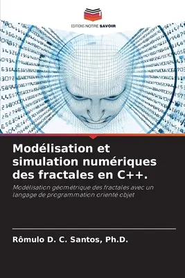 Modelowanie i symulacja numeryczna fraktali w C++. - Modlisation et simulation numriques des fractales en C++.