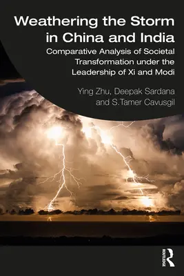 Przetrwać burzę w Chinach i Indiach: Analiza porównawcza transformacji społecznej pod przywództwem Xi i Modiego - Weathering the Storm in China and India: Comparative Analysis of Societal Transformation under the Leadership of Xi and Modi