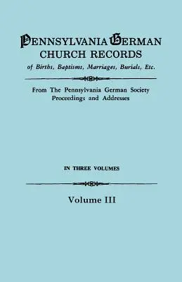 Akta Kościoła Niemieckiego w Pensylwanii, tom III - Pennsylvania German Church Records, Volume III