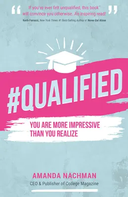 #Qualified: Jesteś bardziej imponujący, niż ci się wydaje - #Qualified: You Are More Impressive Than You Realize