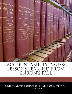 Kwestie odpowiedzialności: Lekcje wyciągnięte z upadku Enronu - Accountability Issues: Lessons Learned from Enron's Fall