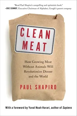 Czyste mięso: jak uprawa mięsa bez zwierząt zrewolucjonizuje kolację i świat - Clean Meat: How Growing Meat Without Animals Will Revolutionize Dinner and the World