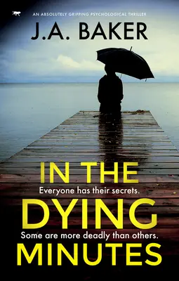 In the Dying Minutes: Trzymający w napięciu thriller psychologiczny - In the Dying Minutes: An Absolutely Gripping Psychological Thriller