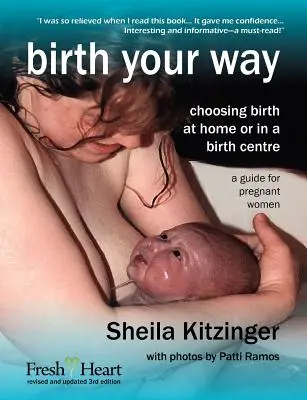 Birth Your Way: Wybór porodu w domu lub w centrum porodowym - Birth Your Way: Choosing Birth at Home or in a Birth Centre