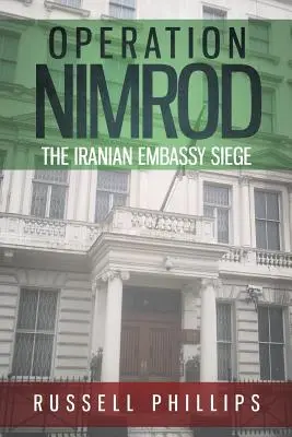 Operacja Nimrod: Oblężenie irańskiej ambasady - Operation Nimrod: The Iranian Embassy Siege