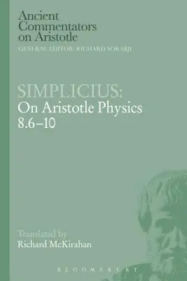 Simplicius: O fizyce Arystotelesa 8.6-10 - Simplicius: On Aristotle Physics 8.6-10