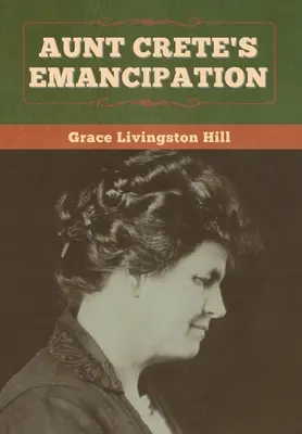 Emancypacja ciotki Krety - Aunt Crete's Emancipation