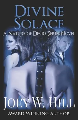 Divine Solace: Powieść z serii Natura pożądania - Divine Solace: A Nature of Desire Series Novel