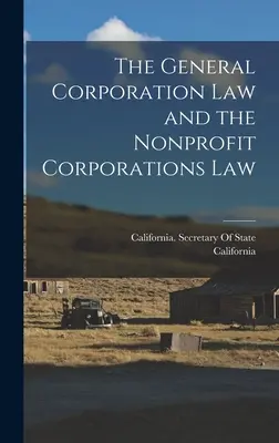 Ogólne prawo korporacyjne i prawo korporacji non-profit - The General Corporation Law and the Nonprofit Corporations Law