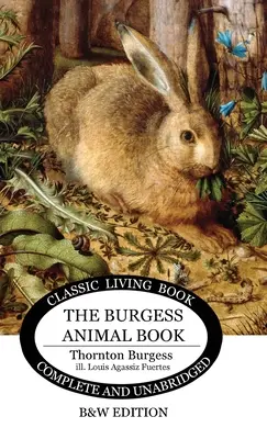 The Burgess Animal Book dla dzieci (wydanie czarno-białe) - The Burgess Animal Book for Children (B&W edition)