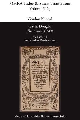 Gavin Douglas, „Eneida” (1513) Tom 1: Wstęp, Księgi I - VIII - Gavin Douglas, 'The Aeneid' (1513) Volume 1: Introduction, Books I - VIII