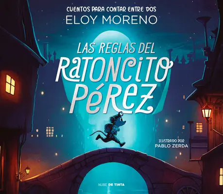 Las Reglas del Ratoncito Prez / The Rules by Perez the Tooth Mouse / Zasady Pereza Zębowej Myszy - Las Reglas del Ratoncito Prez / The Rules by Perez the Tooth Mouse