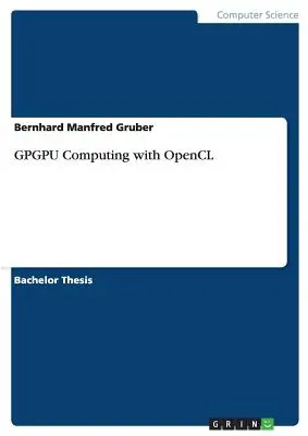 Obliczenia GPGPU z OpenCL - GPGPU Computing with OpenCL