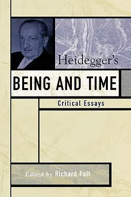 Bycie i czas Heideggera: eseje krytyczne - Heidegger's Being and Time: Critical Essays