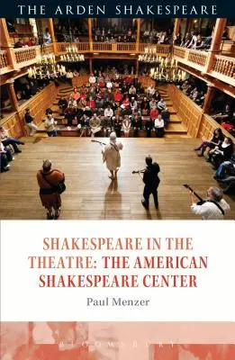 Szekspir w teatrze: Amerykańskie Centrum Szekspirowskie - Shakespeare in the Theatre: The American Shakespeare Center