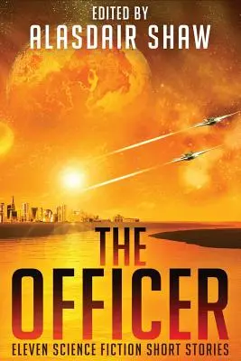 Oficer: Jedenaście opowiadań science fiction - The Officer: Eleven Science Fiction Short Stories