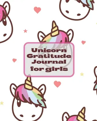 Dziennik wdzięczności jednorożca dla dziewcząt: Naucz uważności Notatnik szczęścia dla dzieci Szkic i bazgroły też - Unicorn Gratitude Journal For Girls: Teach Mindfulness Children's Happiness Notebook Sketch and Doodle Too