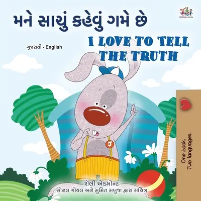 Kocham mówić prawdę (dwujęzyczna książka dla dzieci w języku gudżarati i angielskim) - I Love to Tell the Truth (Gujarati English Bilingual Book for Kids)