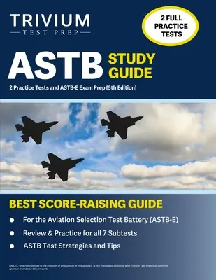 ASTB Study Guide: 2 testy praktyczne i przygotowanie do egzaminu ASTB-E [5th Edition] - ASTB Study Guide: 2 Practice Tests and ASTB-E Exam Prep [5th Edition]