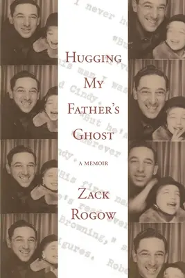 Przytulając ducha mojego ojca - Hugging My Father's Ghost