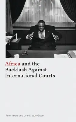 Afryka i sprzeciw wobec sądów międzynarodowych - Africa and the Backlash Against International Courts
