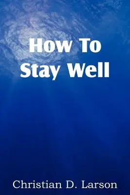 Jak zachować zdrowie - How to Stay Well