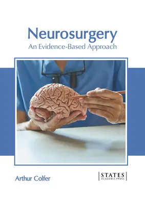 Neurochirurgia: Podejście oparte na dowodach - Neurosurgery: An Evidence-Based Approach