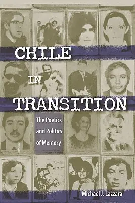 Chile w okresie przejściowym: Poetyka i polityka pamięci - Chile in Transition: The Poetics and Politics of Memory