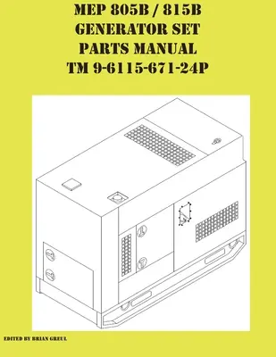 MEP 805B / 815B Instrukcja napraw części zespołu prądotwórczego TM 9-6115-671-24P - MEP 805B / 815B Generator Set Repair Parts Manual TM 9-6115-671-24P