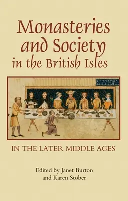 Klasztory i społeczeństwo na Wyspach Brytyjskich w późnym średniowieczu - Monasteries and Society in the British Isles in the Later Middle Ages