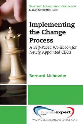 Succeeding at the Top: A Self-Paced Workbook for Newly Appointed CEOs and Executives (Sukces na szczycie: podręcznik do samodzielnej pracy dla nowo mianowanych dyrektorów generalnych i kierowników) - Succeeding at the Top: A Self-Paced Workbook for Newly Appointed CEOs and Executives