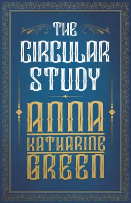 Studium w kręgu: Amelia Butterworth - tom 3 - The Circular Study: Amelia Butterworth - Volume 3