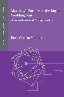 Przypowieść Mateusza o królewskiej uczcie weselnej - Matthew's Parable of the Royal Wedding Feast