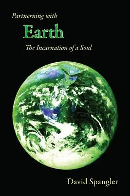 Partnerstwo z Ziemią: Wcielenie duszy - Partnering with Earth: The Incarnation of a Soul