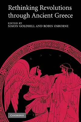 Ponowne przemyślenie rewolucji w starożytnej Grecji - Rethinking Revolutions Through Ancient Greece