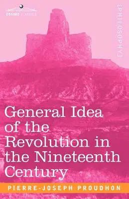 Ogólna idea rewolucji w dziewiętnastym wieku - General Idea of the Revolution in the Nineteenth Century