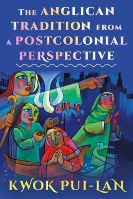 Tradycja anglikańska z perspektywy postkolonialnej - The Anglican Tradition from a Postcolonial Perspective