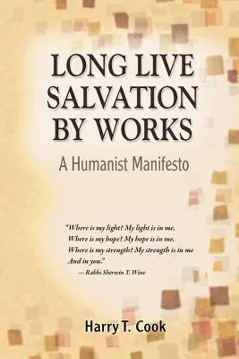 Niech żyje zbawienie przez uczynki: Manifest humanistyczny - Long Live Salvation by Works: A Humanist Manifesto